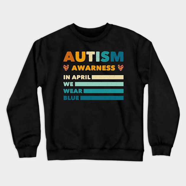 Retro In April We Wear Blue Puzzle Autism Awareness Month Crewneck Sweatshirt by TrendyStitch